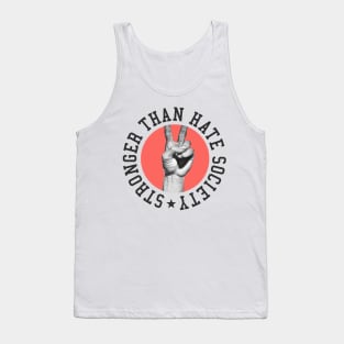 Stronger Than Hate Society Tank Top